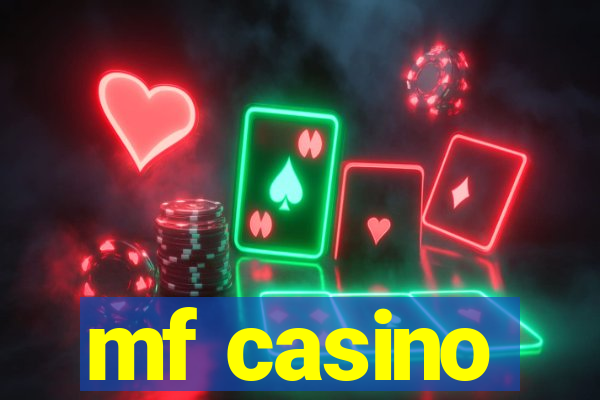 mf casino